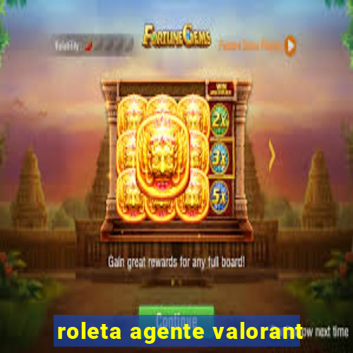 roleta agente valorant